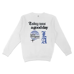 Today Was a Good Day | Crewneck Sweatshirt